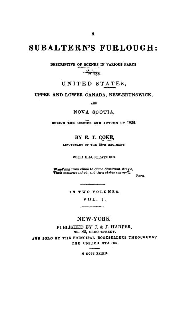 A subaltern's furlough, descriptive of scenes in various parts of the United States, Upper and Lower Canada, New-Brunswick and Nova Scotia, during the summer and autumn of 1832
