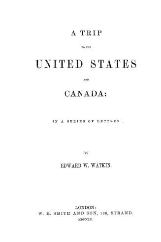 A trip to the United States and Canada: in a series of letters