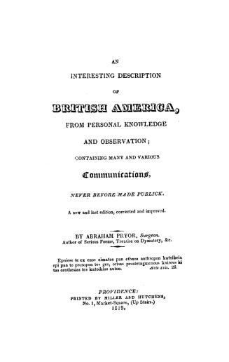 An interesting description of British America, from personal knowledge and observation, containing many and various communications never before made publick