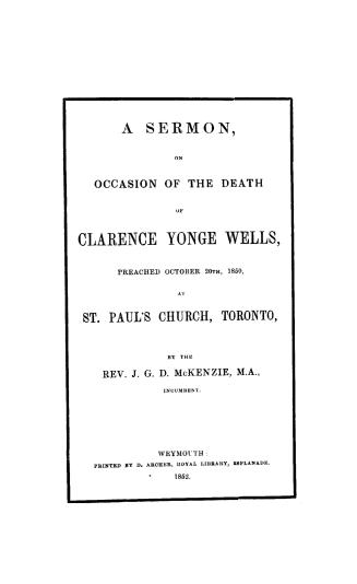 A sermon on occasion of the death of Clarence Yonge Wells, preached October 20th, 1850, at St