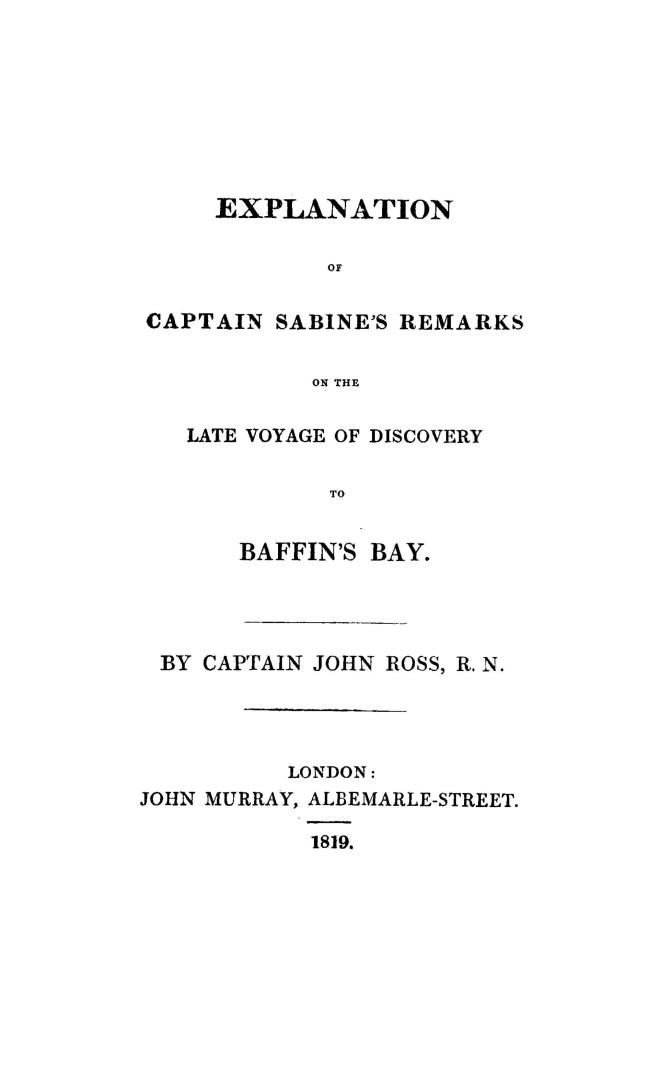 An explanation of Captain Sabine's Remarks on the late Voyage of discovery to Baffin's Bay