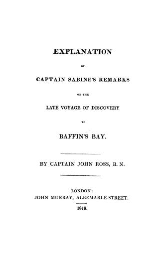 An explanation of Captain Sabine's Remarks on the late Voyage of discovery to Baffin's Bay