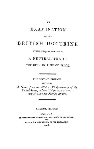 An examination of the British doctrine which subjects to capture a neutral trade not open in time of peace