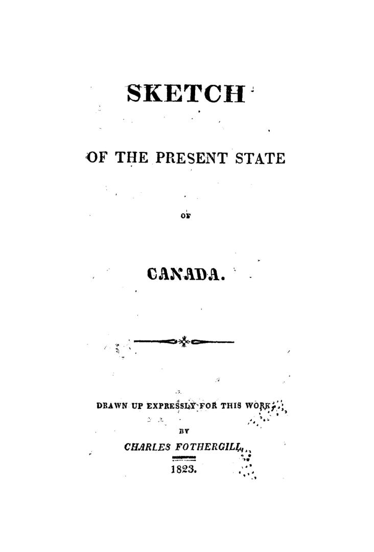 A sketch of the present state of Canada, drawn up expressly for this work