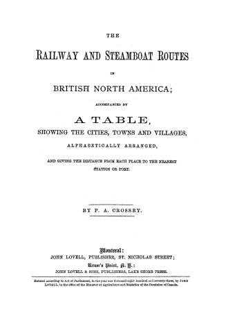 The railway and steamboat routes in British North America, accompanied by a table showing the cities, towns and villages alphabetically arranged, and (...)