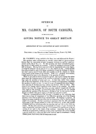 Speech of Mr. Calhoun of South Carolina, on the resolutions giving notice to Great Britain of the abrogation of the convention of joint occupancy. Del(...)