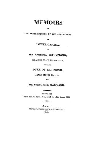Memoirs of the administration of the government of Lower Canada