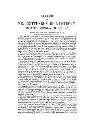 Speech of Mr. Crittenden, of Kentucky, on the Oregon question. : Delivered in the Senate of the United States, April 16, 1848