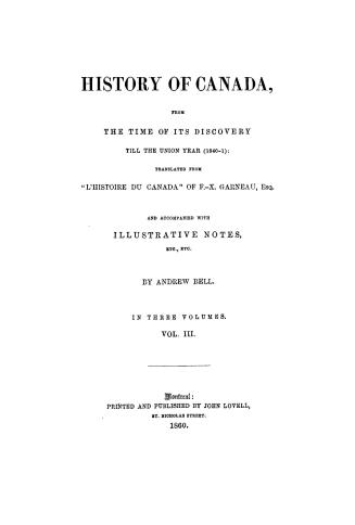 History of Canada, from the time of its discovery till the union year (1840-1)