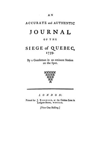An accurate and authentic journal of the siege of Quebec, 1759