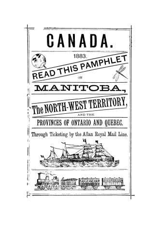 Notes of a tour through the provinces of Quebec, Ontario, Manitoba, and the north-west territory of the Dominion of Canada. : By Thos. Stephenson, of (...)