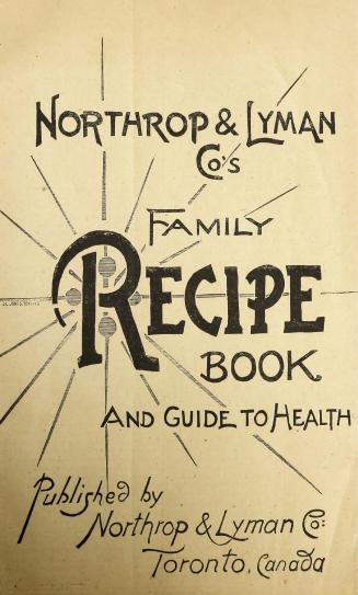 Northrop & Lyman Co's family recipe book and guide to health