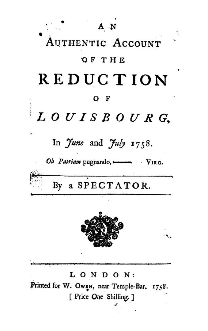 An authentic account of the reduction of Louisbourg, in une and July 1758