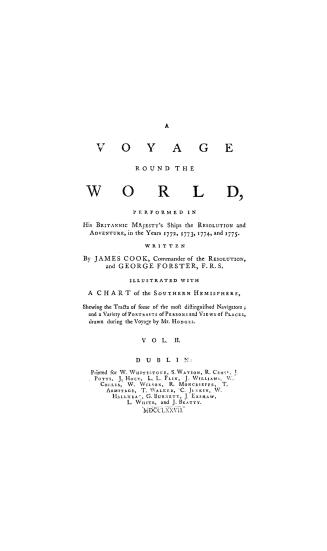 A voyage round the world, performed in His Britannic Majesty's ships the Resolution and Adventure, in the years 1772, 1773, 1774, and 1775