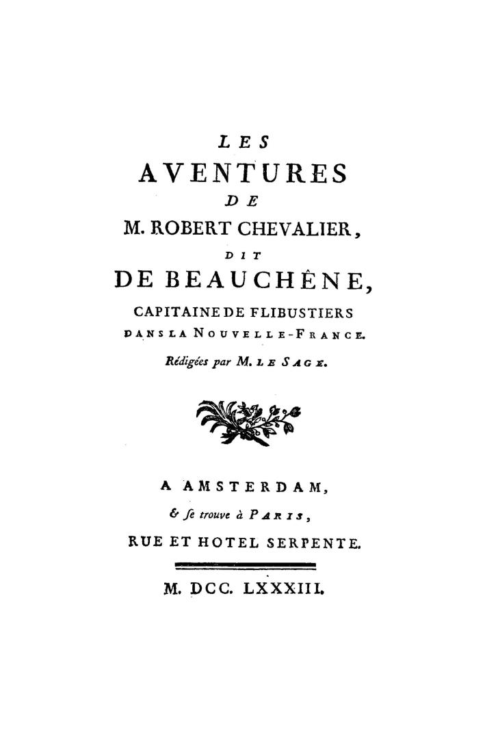 Les aventures de M. Robert Chevalier, dit de Beauchêne, capitaine de flibustiers dans la Nouvelle-France