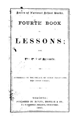 ...Fourth book of lessons for the use of schools, authorised by the Council of public instruction for Upper Canada