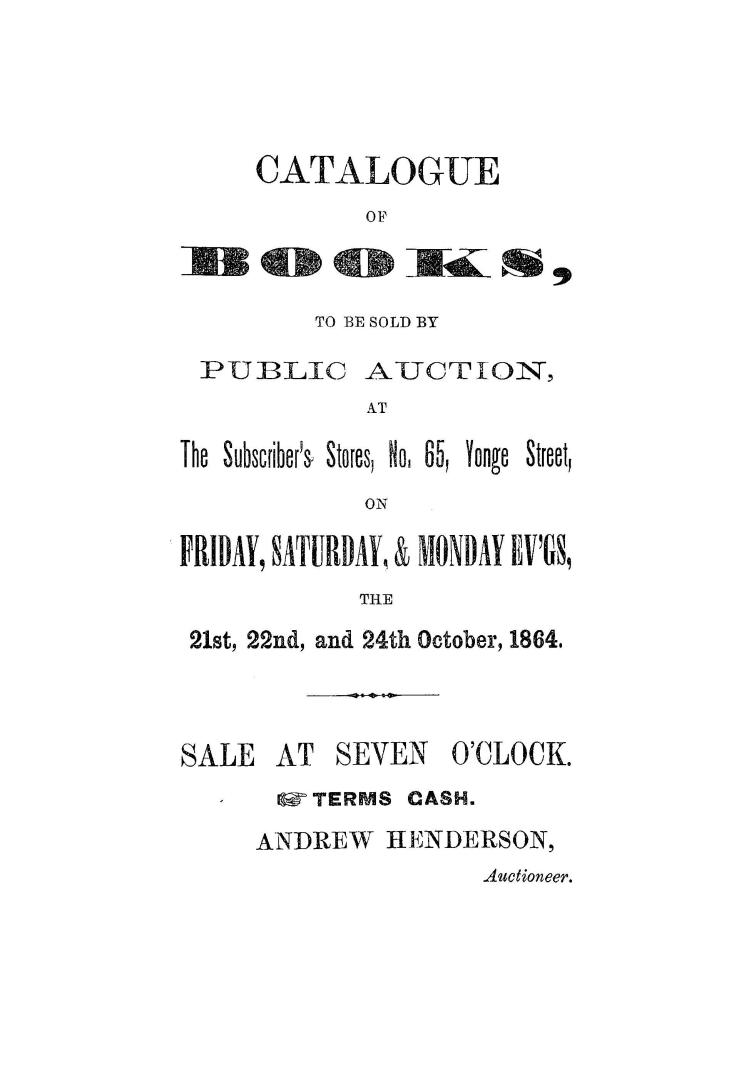 Catalogue of books, to be sold by public auction, at the subscriber's stores, no