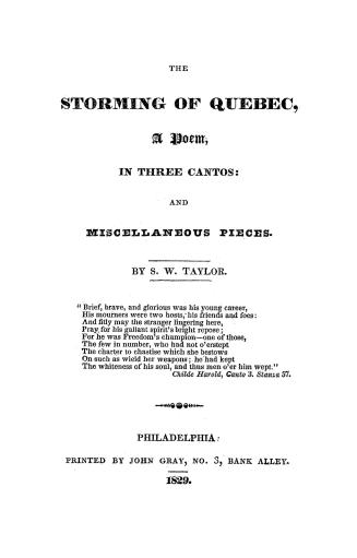 The storming of Quebec: a poem in three cantos, and Miscellaneous pieces