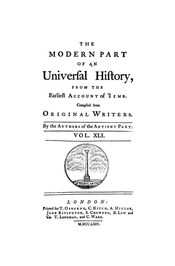 The Modern part of An universal history, from the earliest account of time