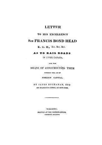 Letter to His Excellency Sir Francis Bond Head, K