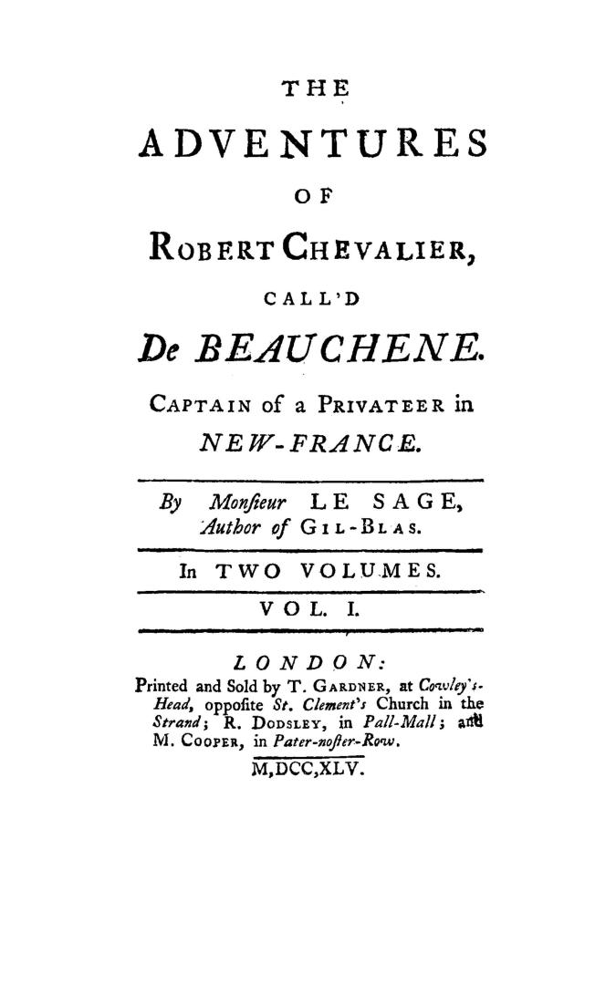 The adventures of Robert Chevalier, call'd de Beauchene, captain of a privateer in New-France