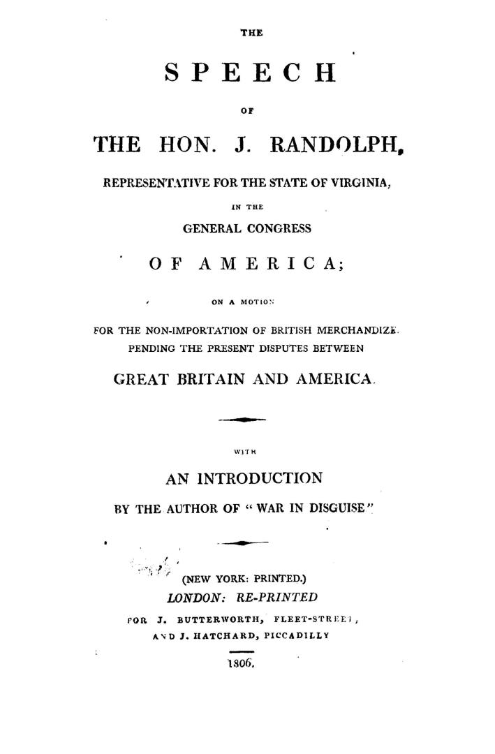 The speech of the Hon. J. Randolph, representative for the state of Virginia, in the general Congress of America, on a motion for the non-importation (...)