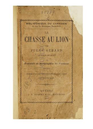 La chasse au lion, par Jules GÃ©rard. Avec portrait et biographie de l'auteur. Combat d'un tigre contre un lion, par Jacques Arago