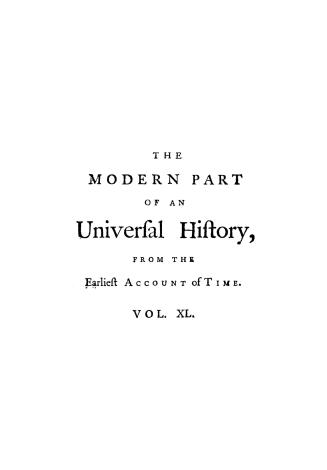 The Modern part of An universal history, from the earliest account of time