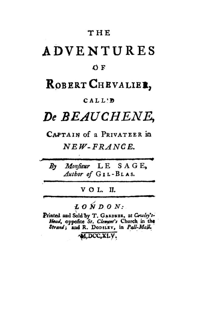 The adventures of Robert Chevalier, call'd de Beauchene, captain of a privateer in New-France