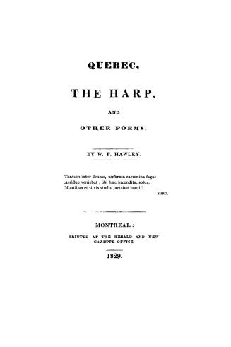 Quebec: The harp, and other poems