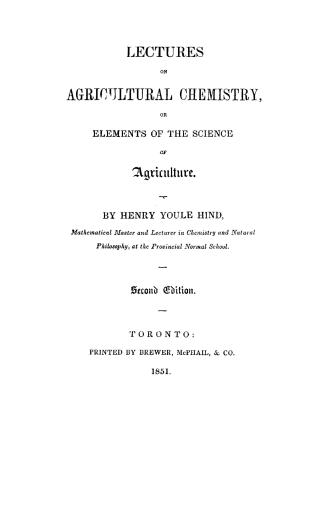 Lectures on agricultural chemistry, or, Elements of the science of agriculture