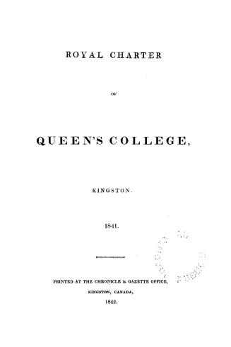 Royal charter of Queen's college, Kingston, 1841
