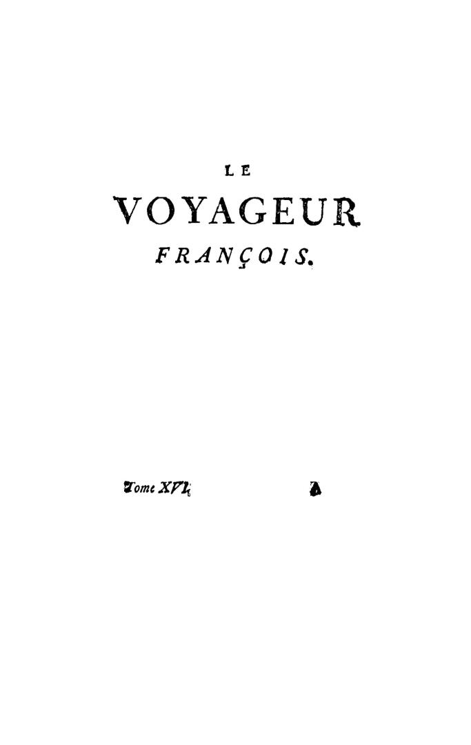 Le voyageur françois, ou, La connoissance de l'ancien et du Nouveau monde