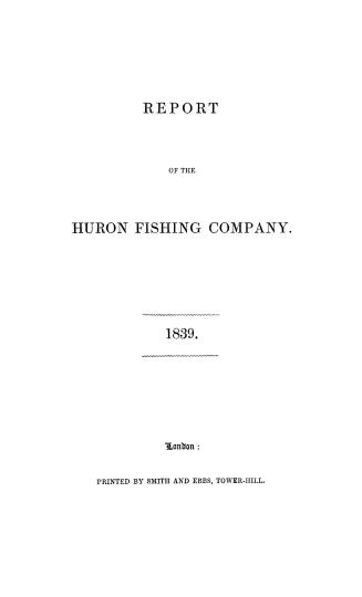 Report of the Huron Fishing Company