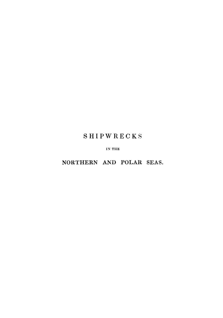A history of shipwrecks and disasters at sea, from the most authentic sources