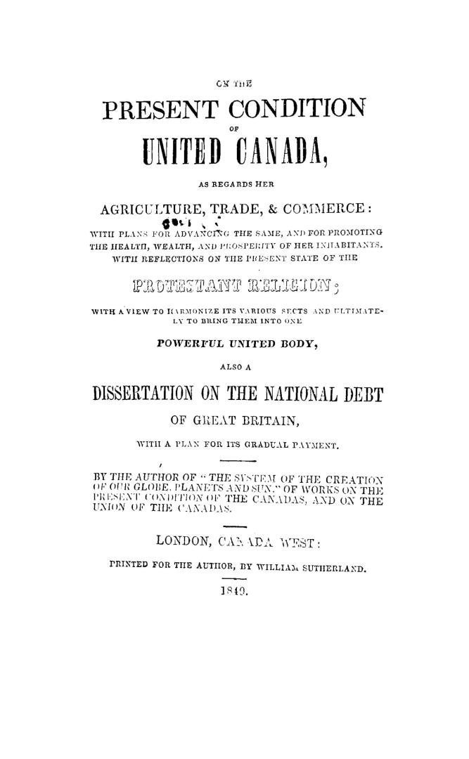 On the present condition of united Canada as regards her agriculture, trade & commerce,