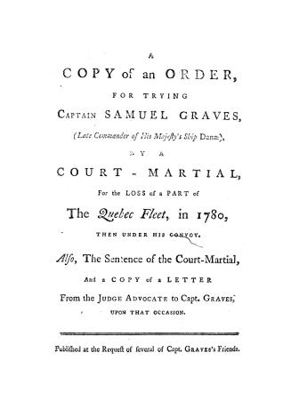 A copy of an order, for trying Captain Samuel Graves, (late commander of His Majesty's ship Danae), by a court-martial, for the loss of a part of the (...)