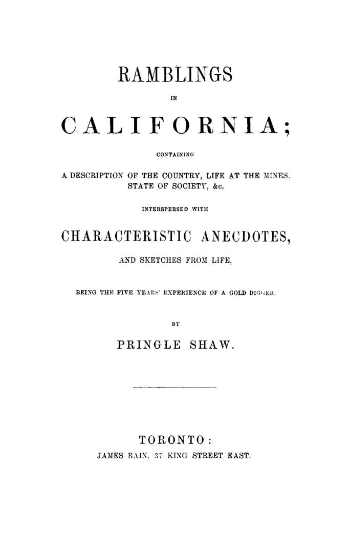 Ramblings in California, containing a description of the country, life at the mines, state of society, &c