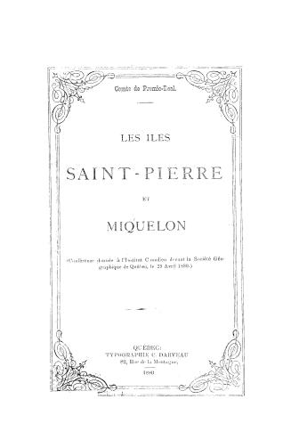 Les Îles Saint-Pierre et Miquelon : (conférence donnée à l'Institut canadien devant la Société géographique de Québec, le 29 avril 1880)