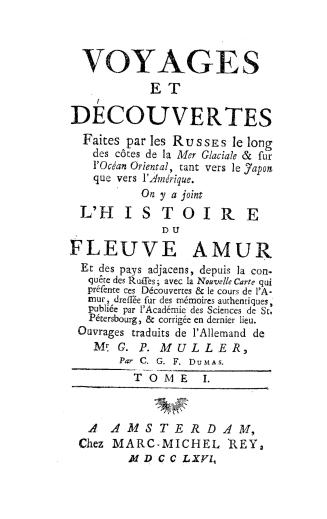 Voyages et découvertes faites par les Russes le long des côtes de la mer glaciale & sur l'océan oriental,