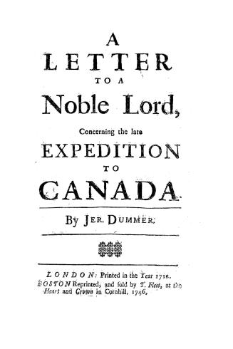 A letter to a noble lord, concerning the late expedition to Canada