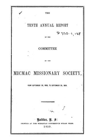 The annual report of the Committee of the Micmac Missionary Society