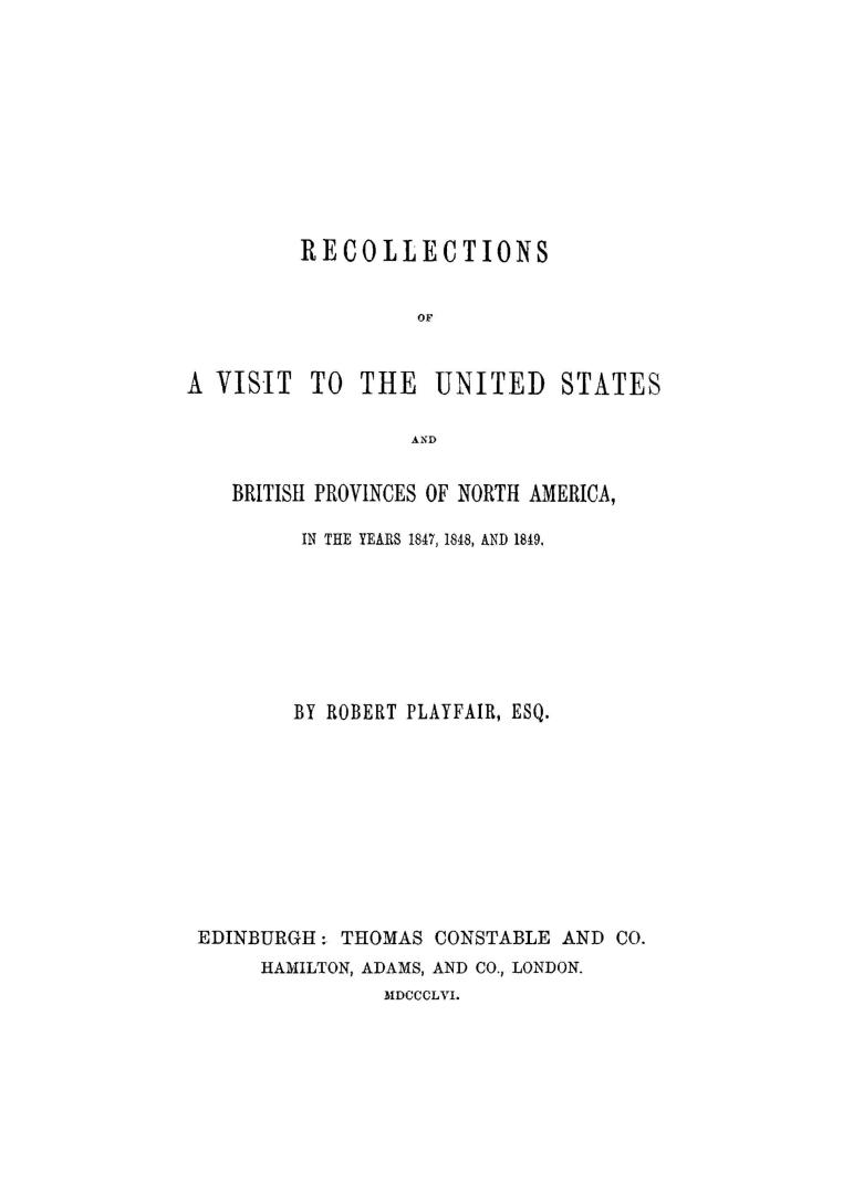 Recollections of a visit to the United States and British provinces of North America, in the years 1847, 1848, and 1849