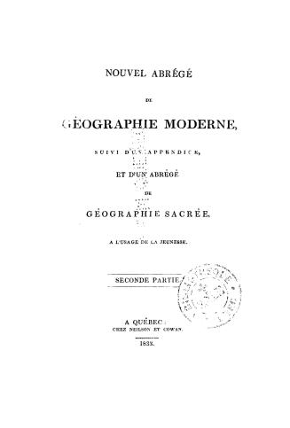 Nouvel abrégé de géographie moderne, suivi d'un appendice, et d'un Abrégé de géographie sacrée, à l'usage de la jeunesse