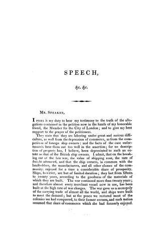 Speech of Joseph Marryat, Esq., in the House of Commons, on Monday, June 5, 1820, : upon the petition of the ship owners of the port of London, agains(...)