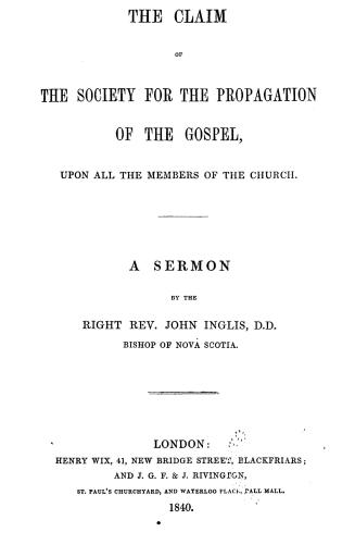 The claim of the Society for the Propagation of the Gospel upon all the members of the church, : a sermon