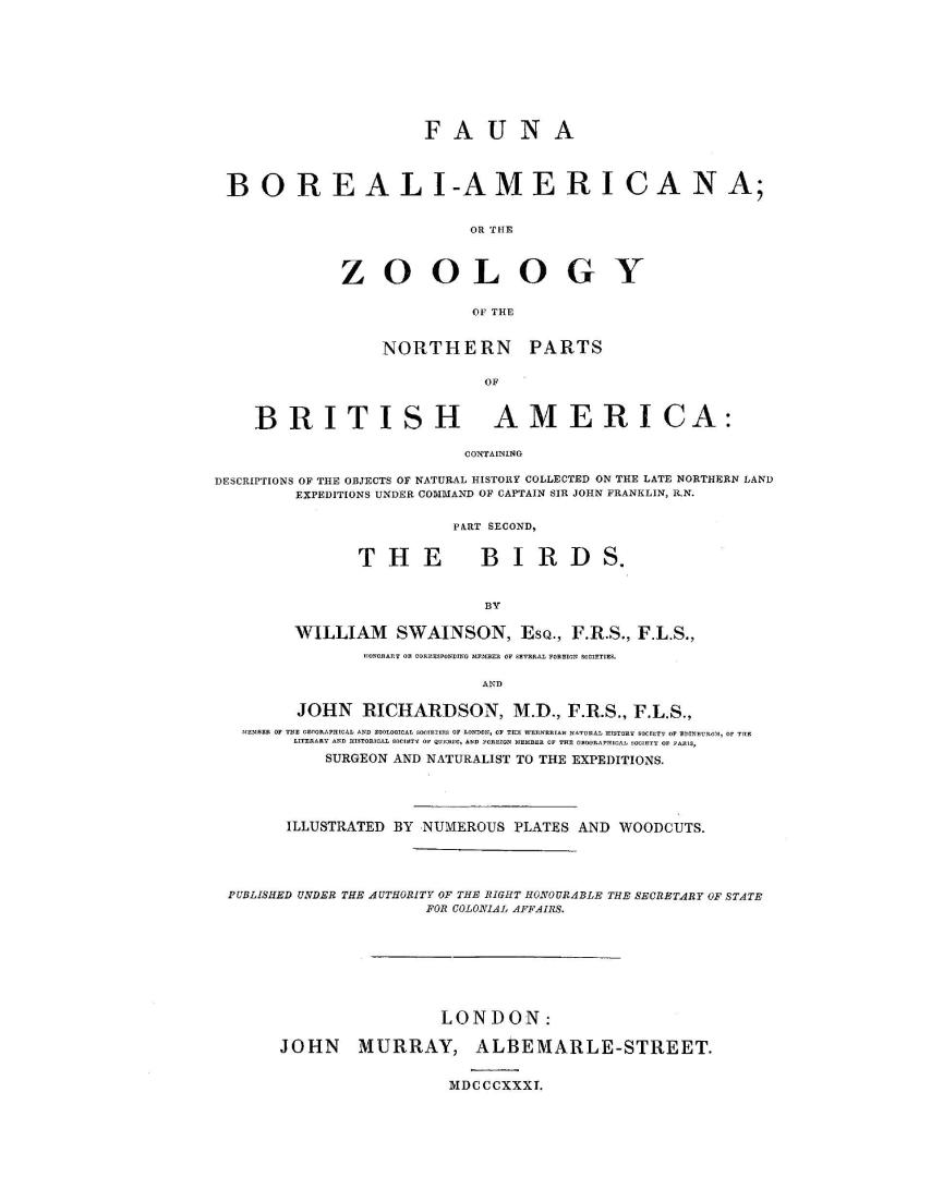 Fauna boreali-americana, or, The zoology of the northern parts of British America, containing descriptions of the objects of natural history collected(...)