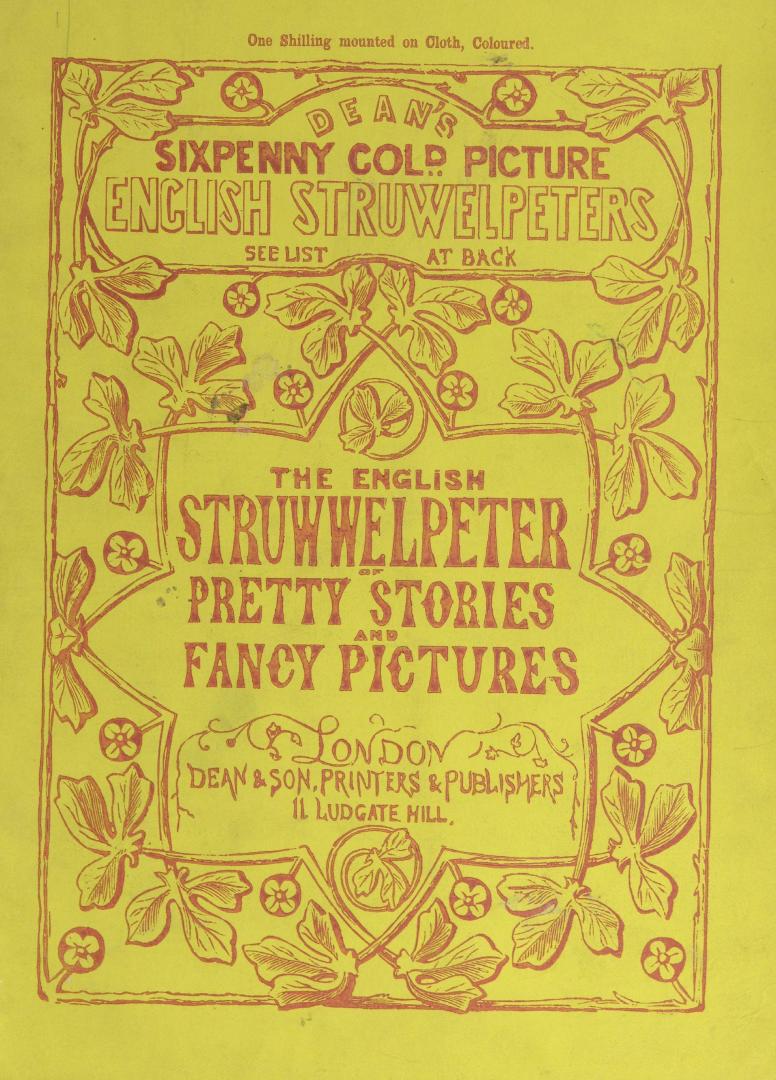 The English Struwwelpeter of pretty stories and fancy pictures