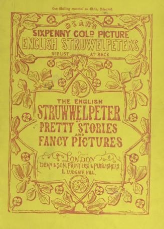 The English Struwwelpeter of pretty stories and fancy pictures