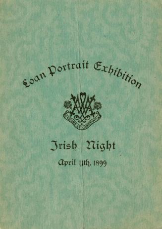 Loan portrait exhibition Irish night, April 11th 1899